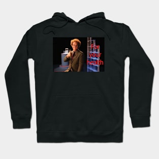 For Your Health Hoodie